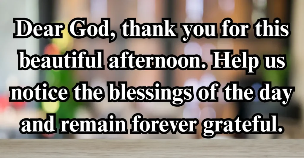 90+ Good Afternoon Blessings for the Middle of the Day