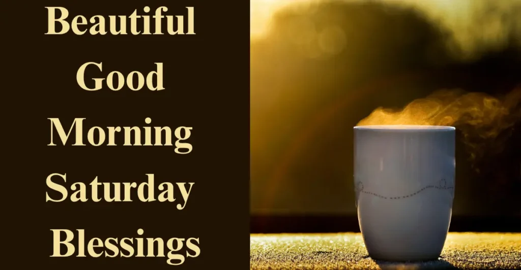 Beautiful Good Morning Saturday Blessings