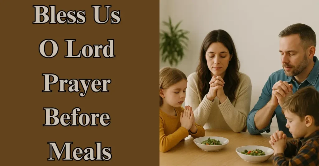 Bless Us O Lord Prayer Before Meals