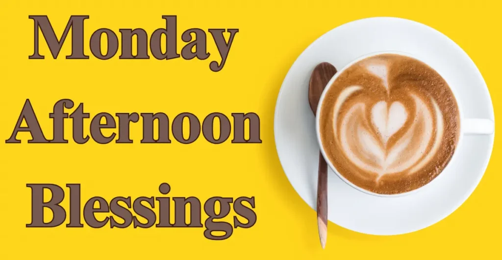 Daily Good Afternoon Blessings