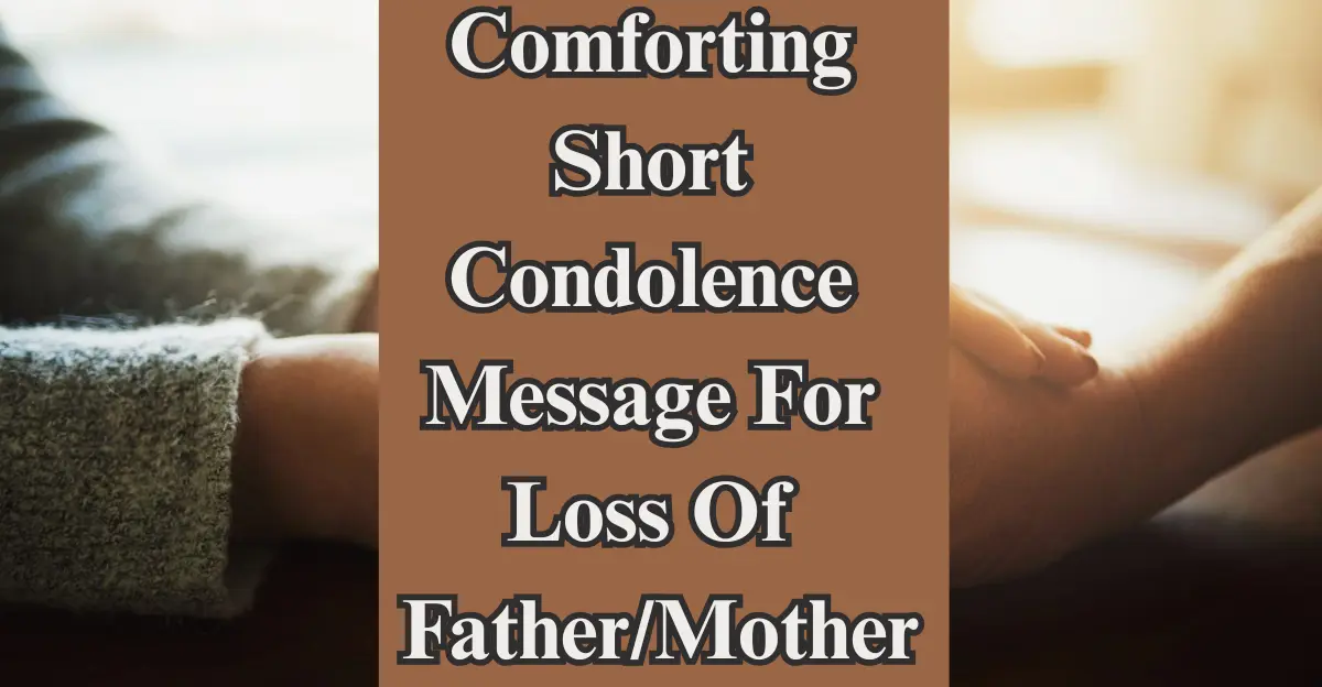 Comforting Short Condolence Message For Loss Of FatherMother (1)