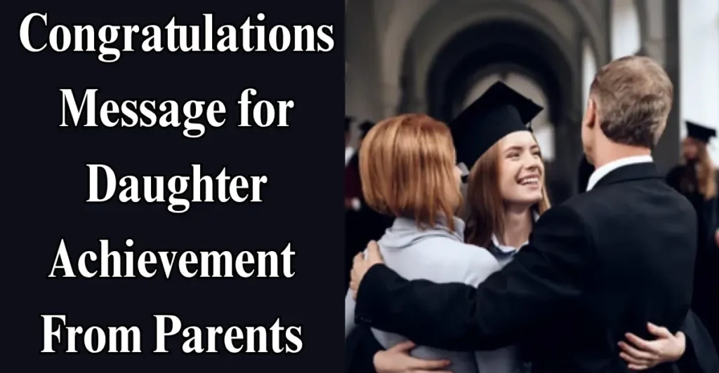 Congratulations Message for Daughter Achievement from Parents