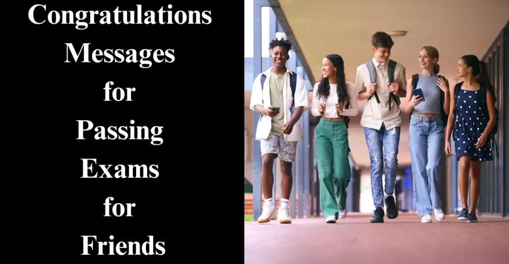 Congratulations Messages for Passing Exams for Friends