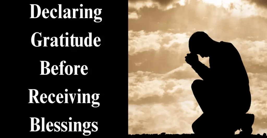 Declaring Gratitude Before Receiving Blessings 