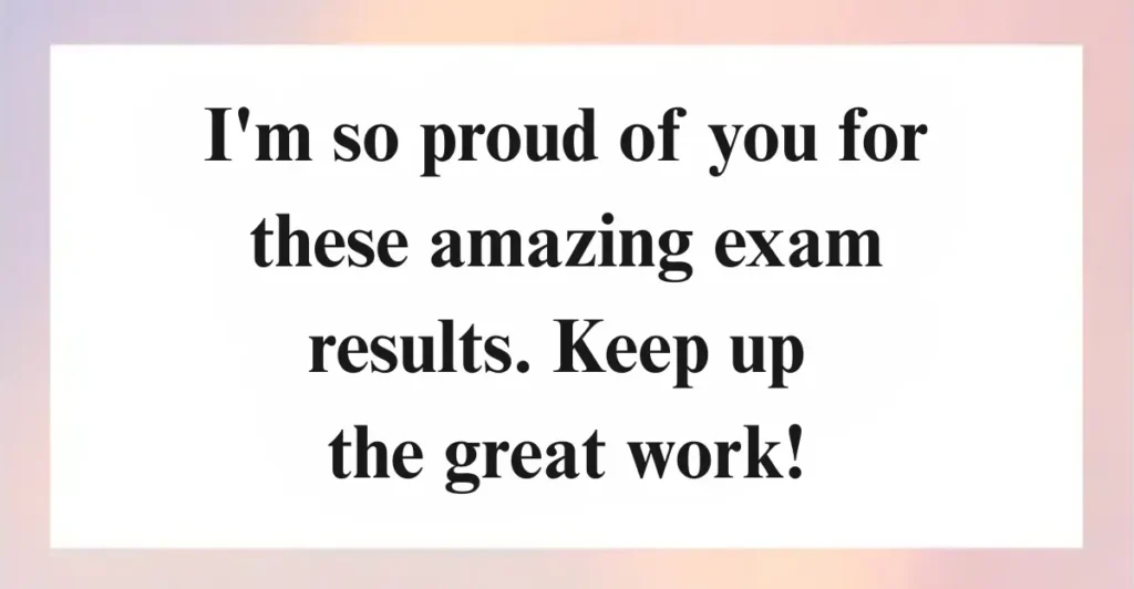Excited Congratulations Messages for Passing Exams