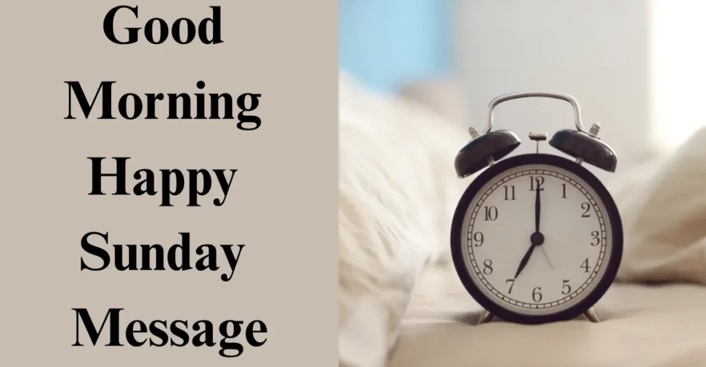 Good Morning Happy Sunday Message