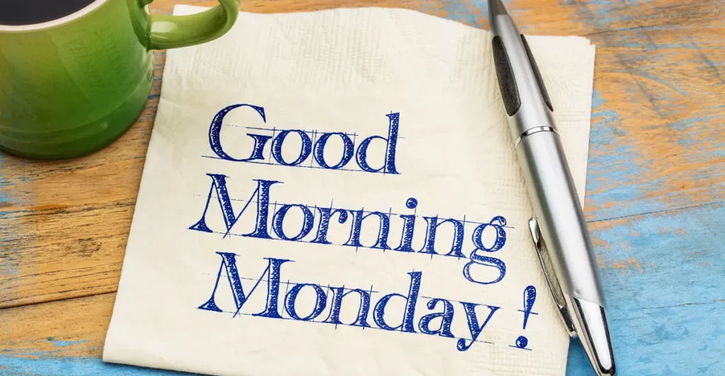 Good morning Monday Wishes and Blessings