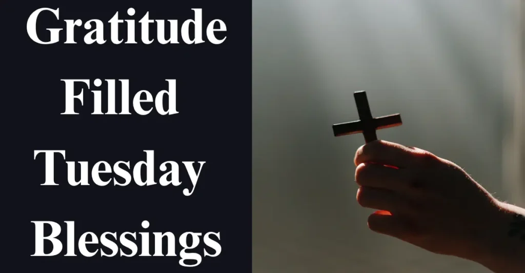 Gratitude-Filled Tuesday Blessings