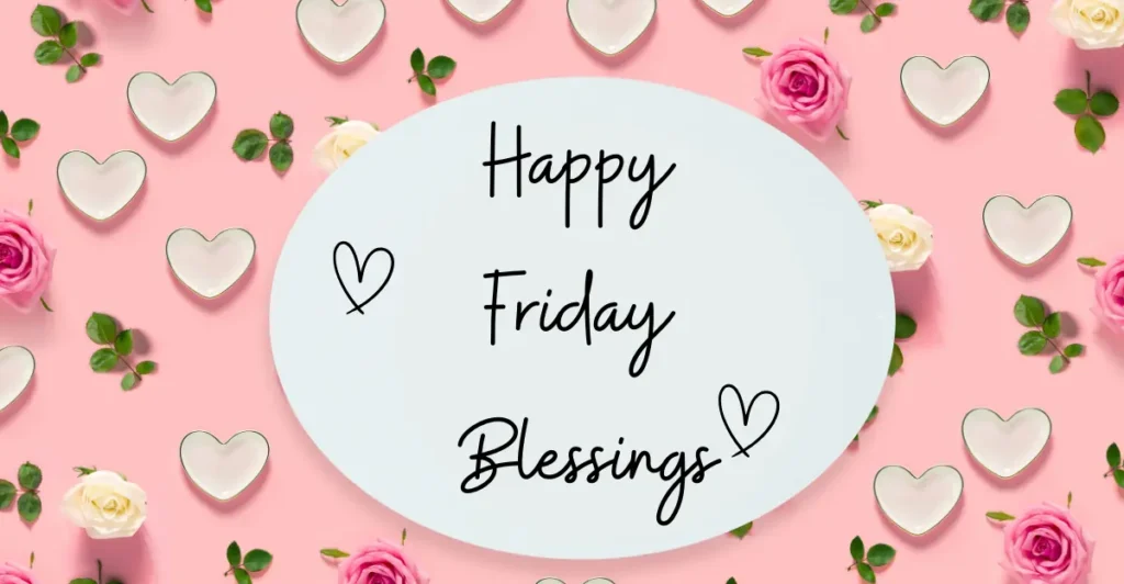 Happy Friday Blessings