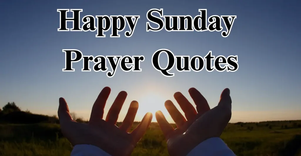Happy Sunday Prayer Quotes