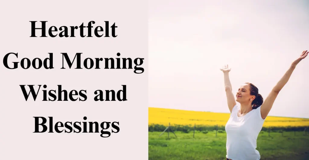 Heartfelt Good Morning Wishes and Blessings