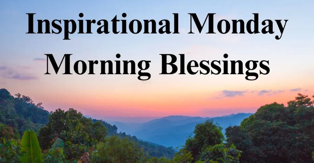 Inspirational Monday Morning Blessings