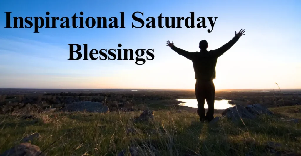 Inspirational Saturday Blessings