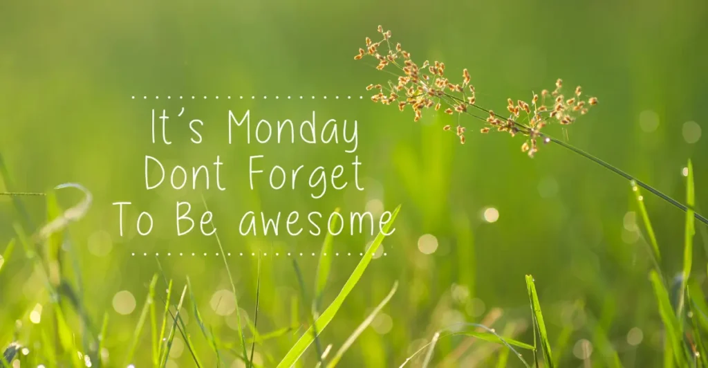 Monday greetings and Blessings