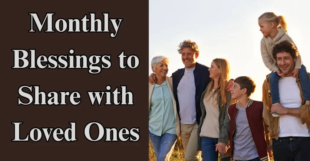 Monthly Blessings to Share with Loved Ones 
