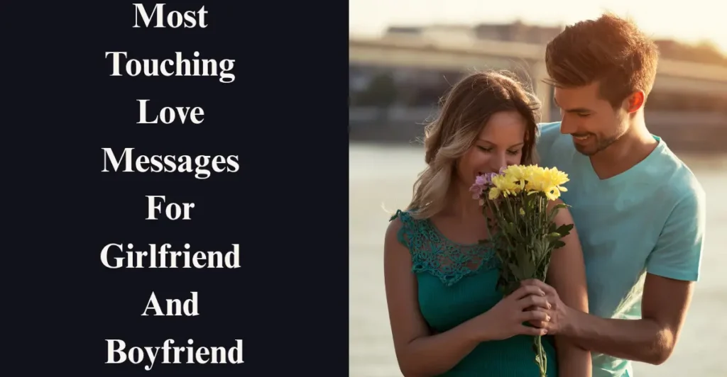 Most Touching Love Messages For Girlfriend / Boyfriend: