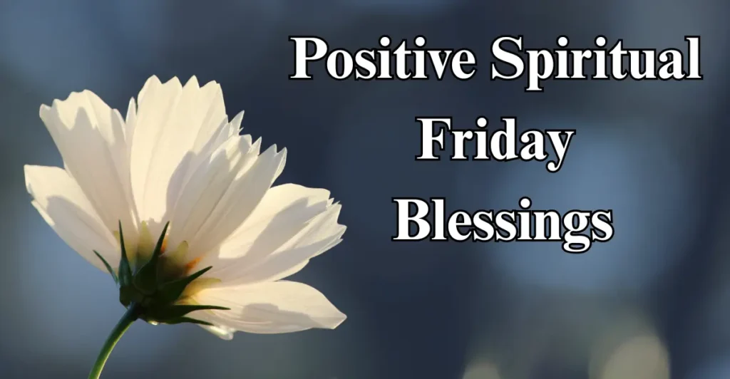 Positive Spiritual Friday Blessings