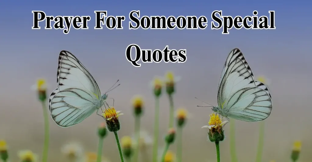 Prayer For Someone Special Quotes