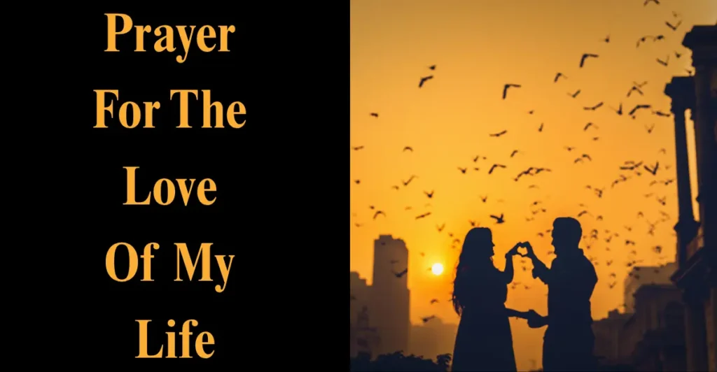 Prayer For The Love Of My Life