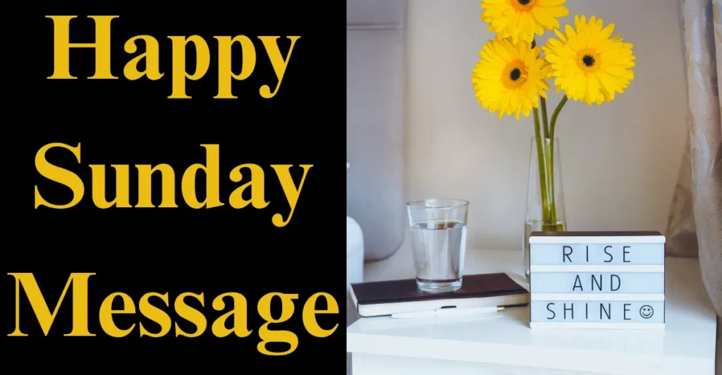 Rise and Shine! Happy Sunday Message