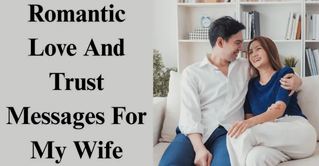 Romantic Love And Trust Messages For My Wife