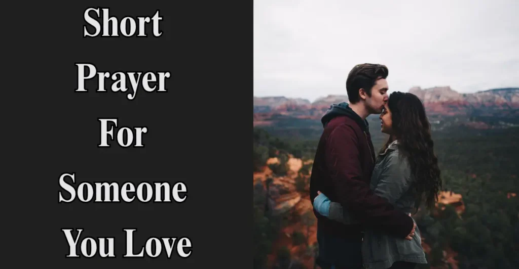 Short Prayer For Someone You Love