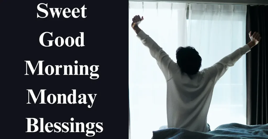 Sweet Good morning Monday Blessings