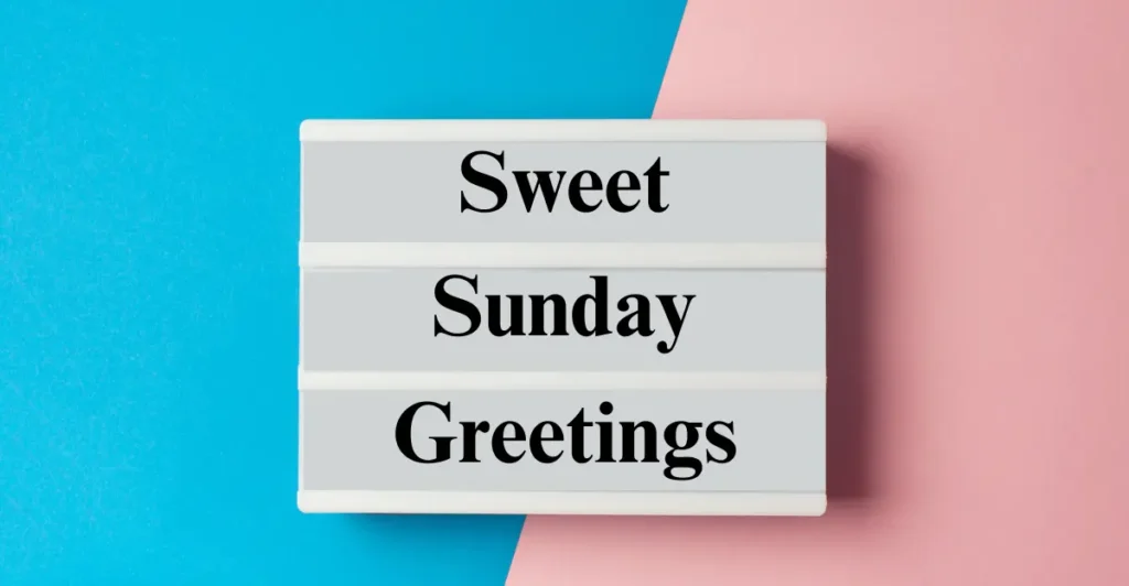 Sweet Sunday Greetings