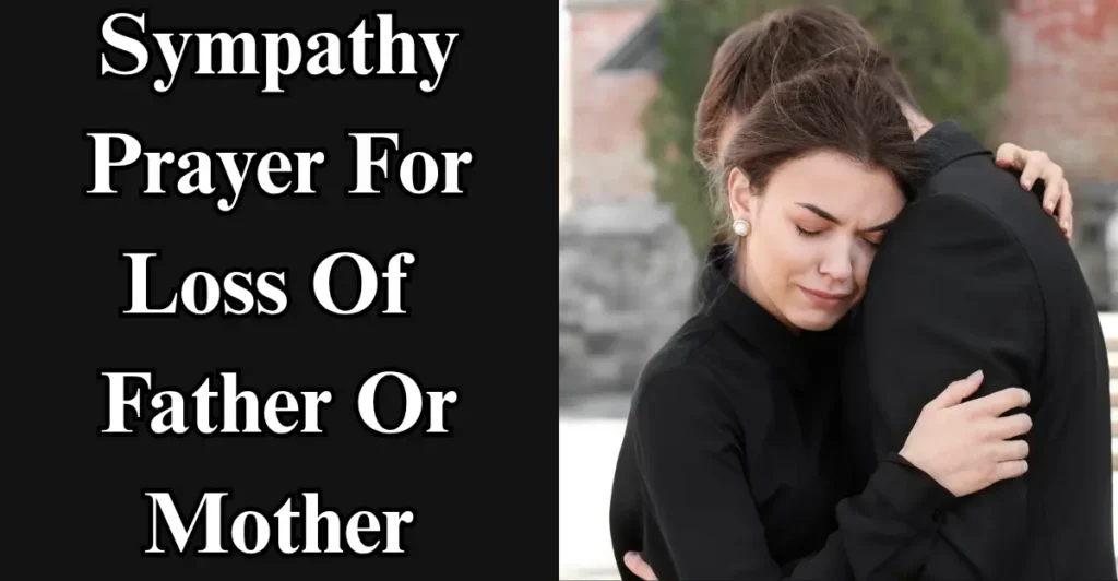 Sympathy Prayer For Loss Of Father Or Mother