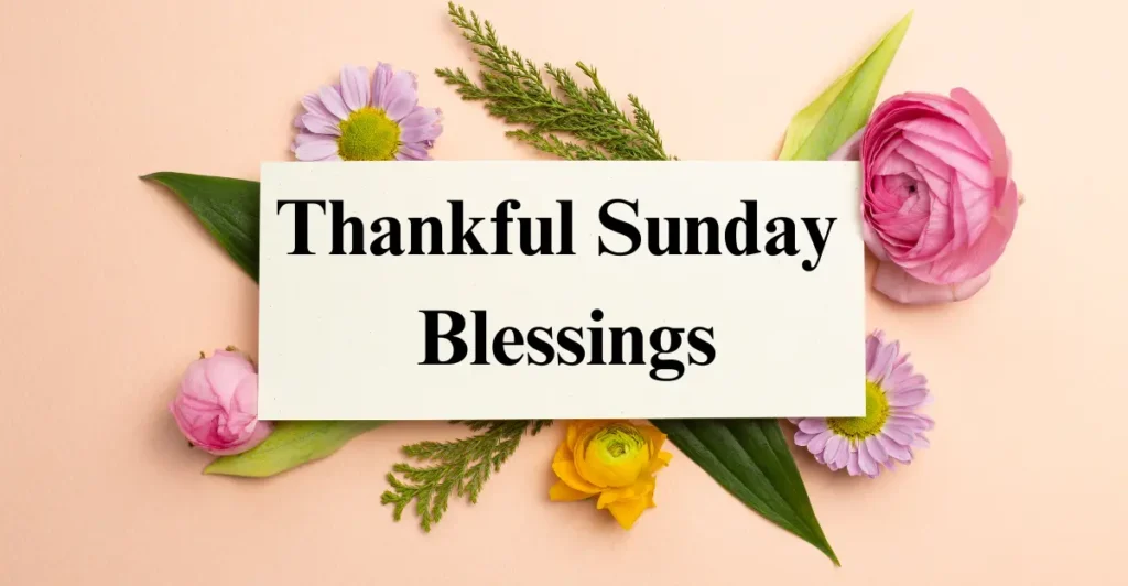 Thankful Sunday Blessings