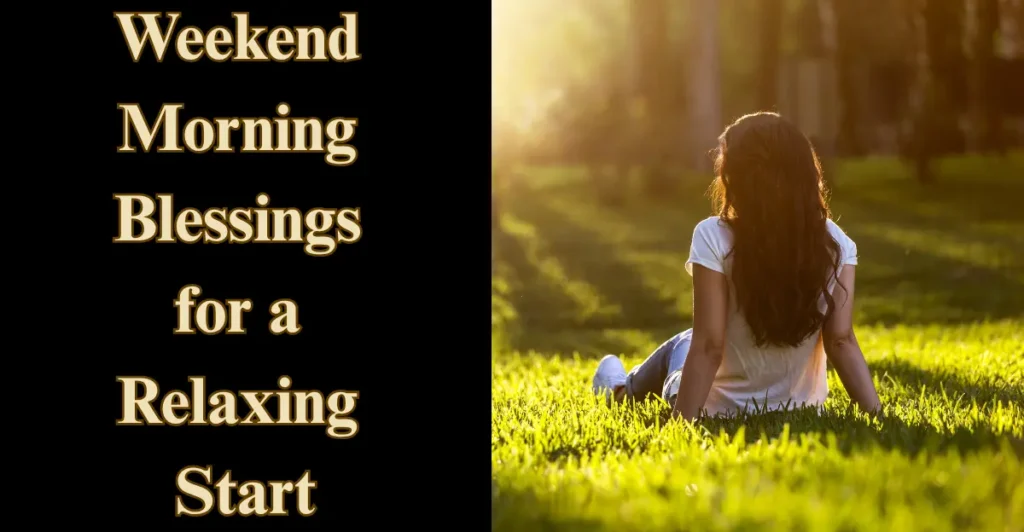 Weekend Morning Blessings for a Relaxing Start