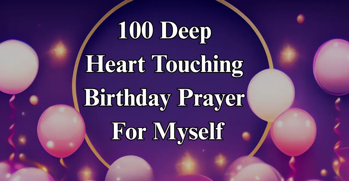 100 Deep Heart Touching Birthday Prayer For Myself