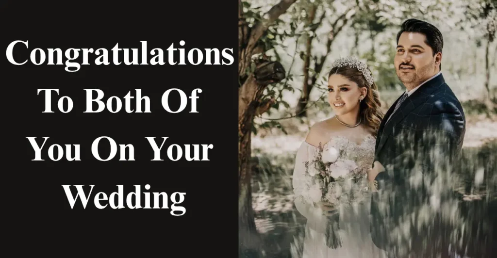 Congratulations To Both Of You On Your Wedding