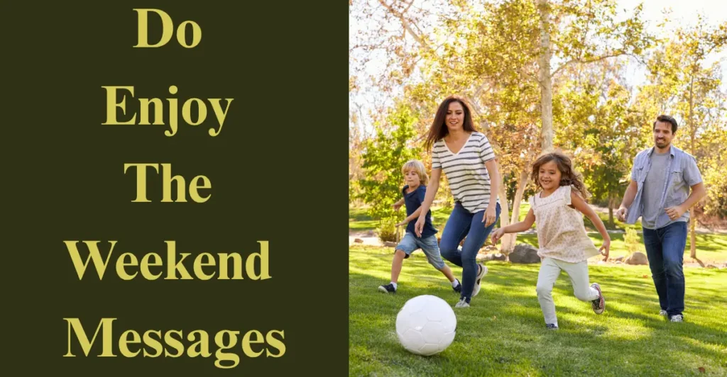 Do Enjoy The Weekend Messages