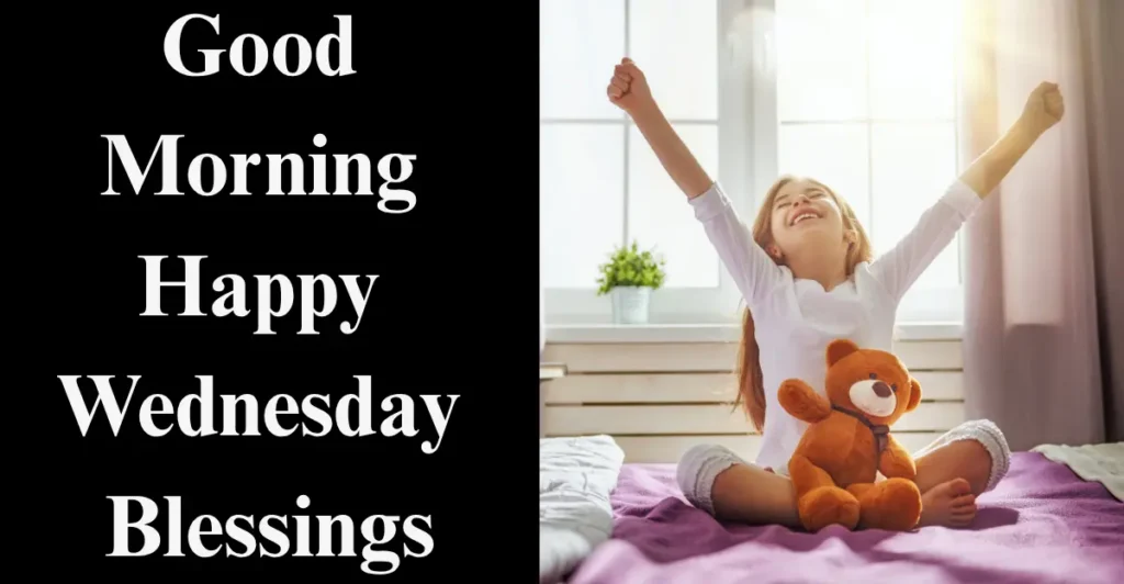 Good Morning Happy Wednesday Blessings