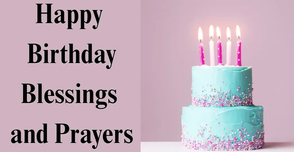 Happy Birthday Blessings and Prayers