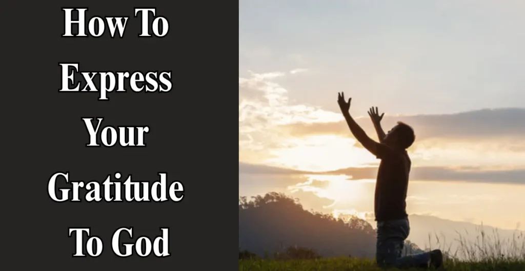 How To Express Your Gratitude To God