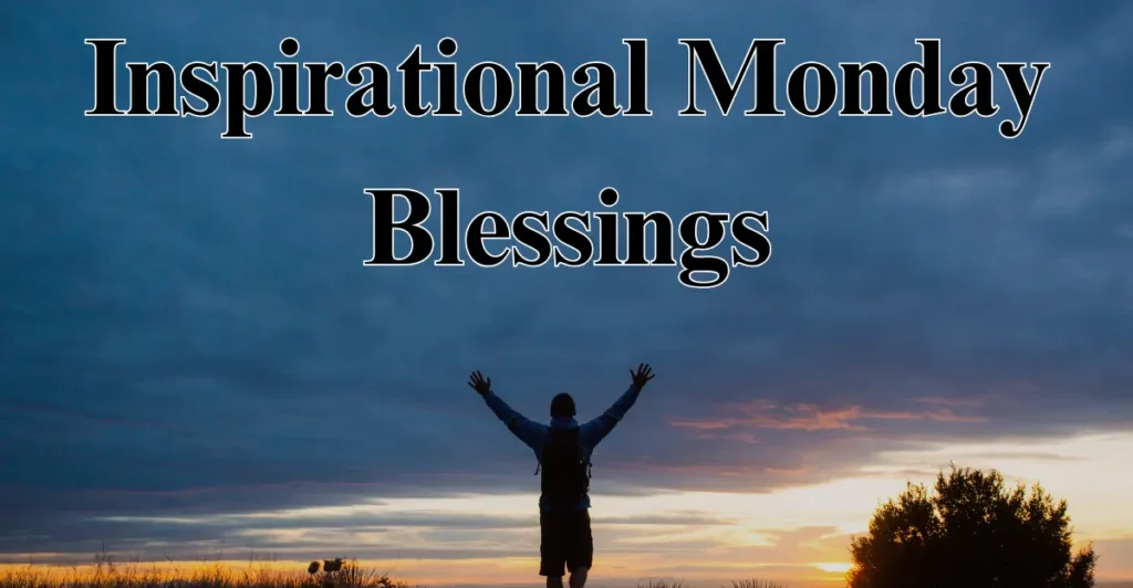 Inspirational Monday Blessings