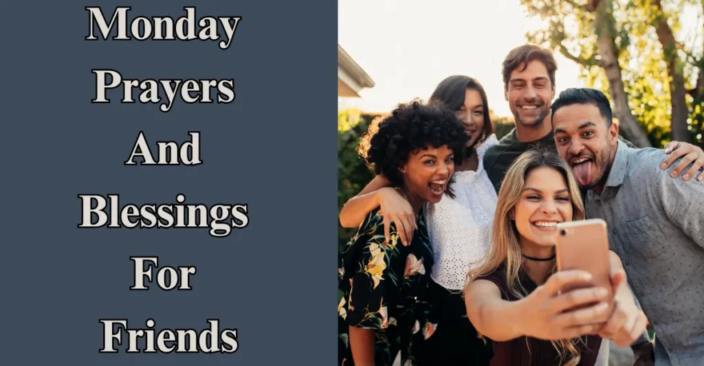 Monday Prayers and Blessings for friends