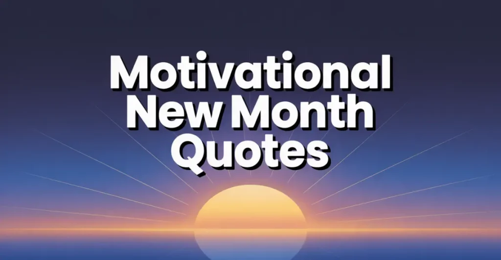 Motivational New Month Quotes