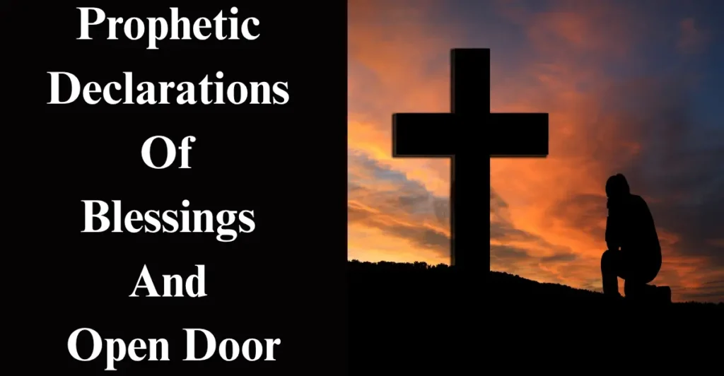 Prophetic Declarations Of Blessings And Open Door