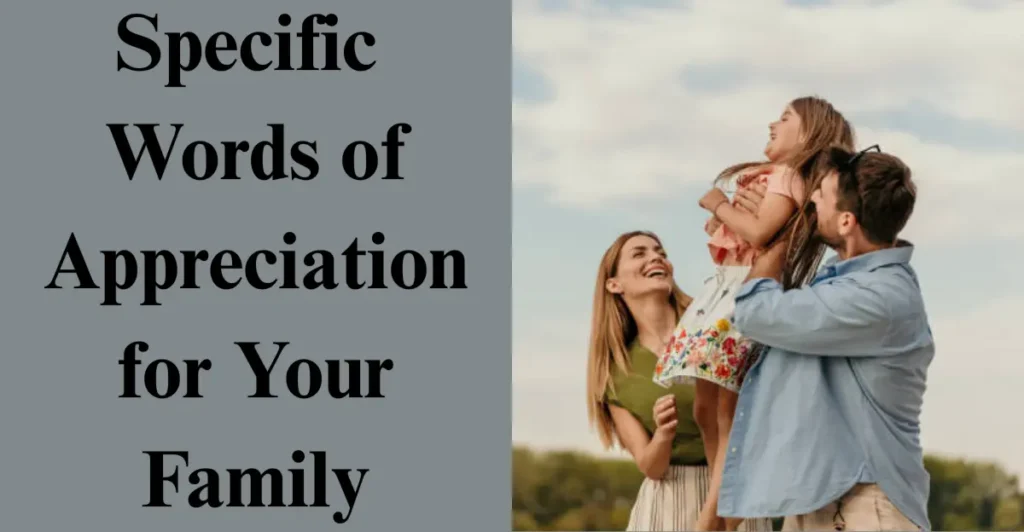 Specific Words of Appreciation for Your Family