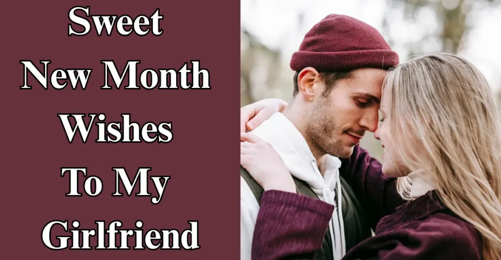 Sweet New Month Wishes To My Girlfriend