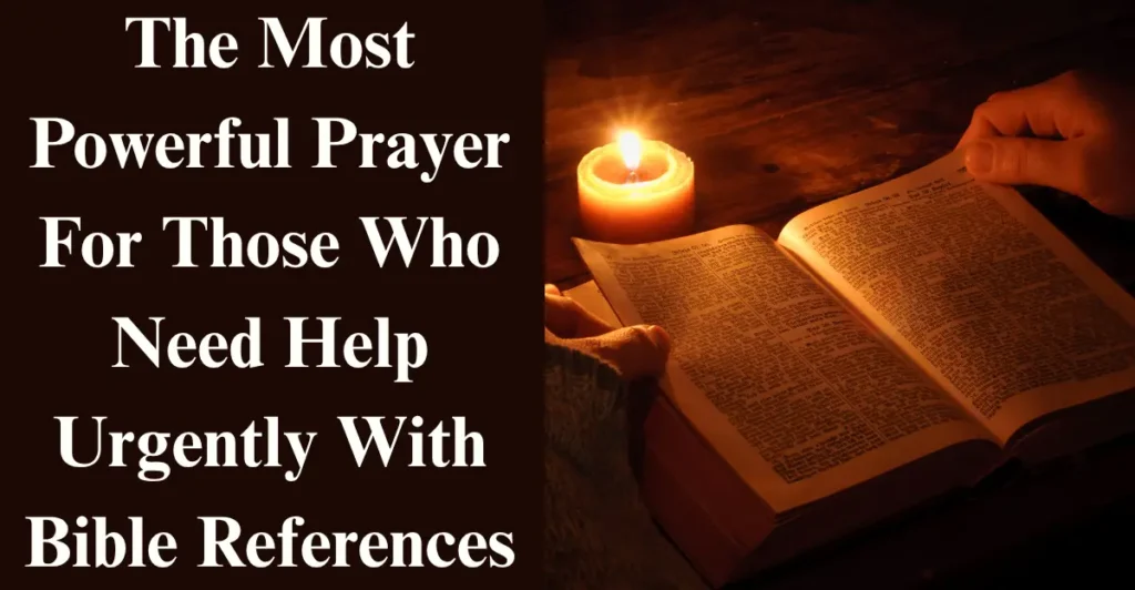 The Most Powerful Prayer For Those Who Need Help Urgently With Bible References
