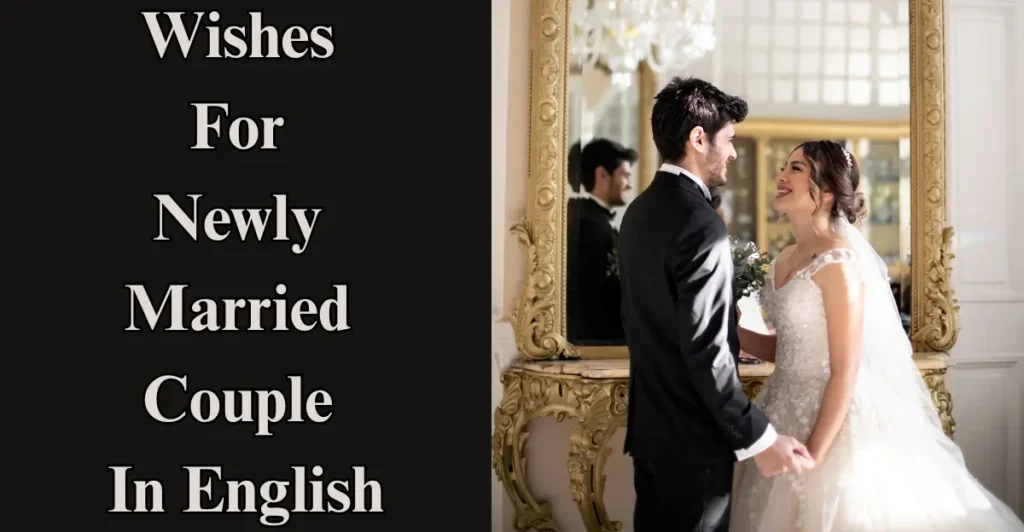 Wishes For Newly Married Couple In English