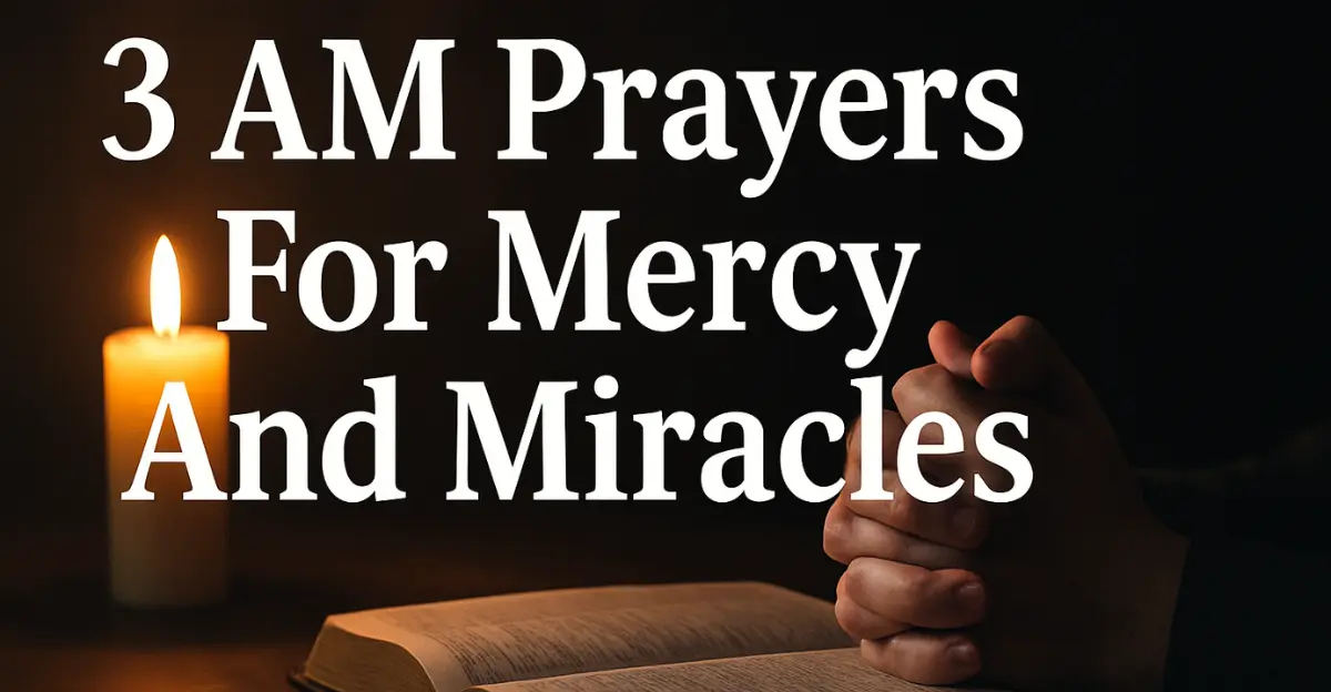 3 am Prayers For Mercy And Miracles