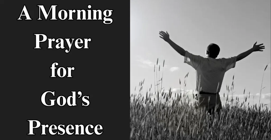 A Morning Prayer for God’s Presence