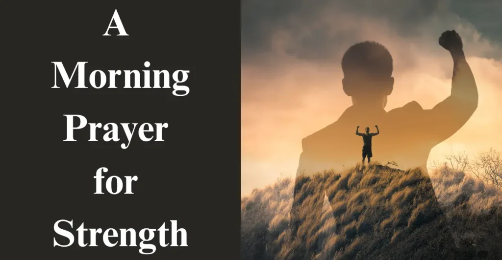 A Morning Prayer for Strength