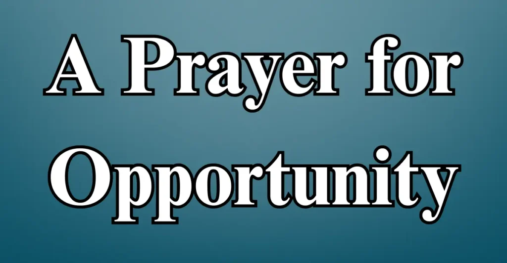A Prayer for Opportunity