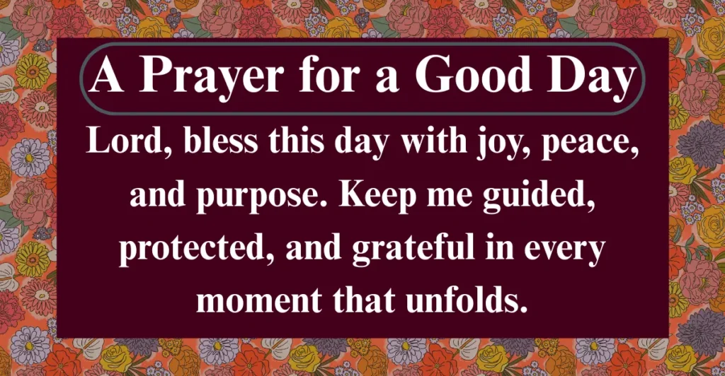 A Prayer For A Good Day